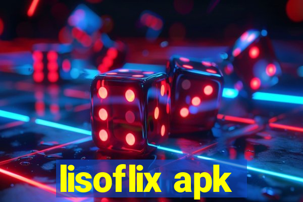 lisoflix apk